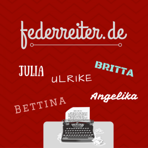 Ulrike, Britta, Julia, Angelika und Bettina - dies sind die Namen der Autoren der Schreibgruppe Federreiter