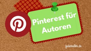 Pinterest ist nicht nur eine geniale visuelle Suchmaschine es ist auch ein tolles Hilfsmittel für Autoren.