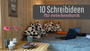 10 Achreibideen als Fingerübung für Autoren Schreibgruppe Federreiter