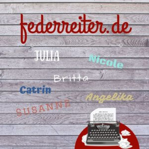 Dies sind die Autoren der Schreibgruppe Federreiter 2021: Britta, Angelika, Julia, Catrin, Susanne und Nicole